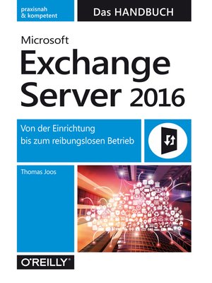 cover image of Microsoft Exchange Server 2016 – Das Handbuch